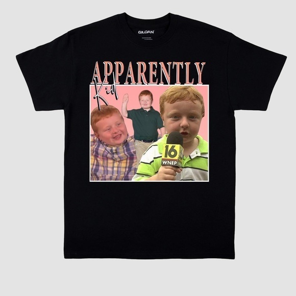 Apparently Kid Unisex Adult TShirt Unisex